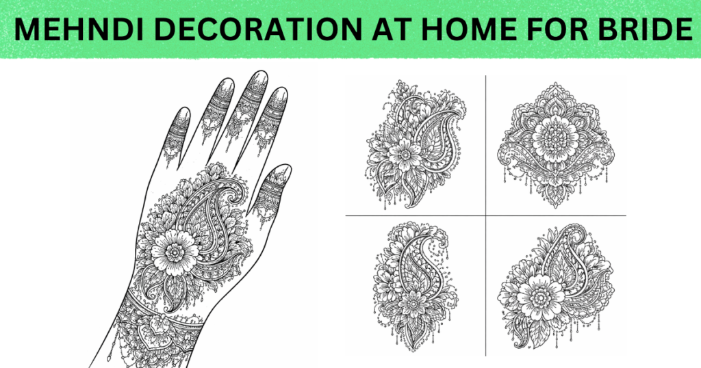 mehndi decoration at home for bride